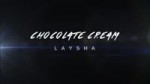 레이샤 LAYSHA - Chocolate Cream (feat. 낯선 NASSUN) Official M-V.mp4